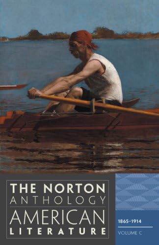 The Norton Anthology of American Literature: 1865-1914 by Nina Baym