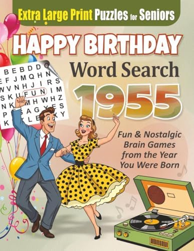 Happy Birthday Word Search 1955 – Large Print Puzzle Book for Adults and Seniors: Fun & Nostalgic Brain Games Inspired By the Year You Were Born (Happy Birthday Celebration Puzzle Series) by iN Publications