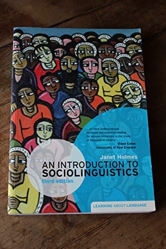 An Introduction to Sociolinguistics (3rd Edition) (Learning About Language) by Janet Holmes