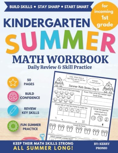 Kindergarten Summer Math Workbook Daily Review and Skill Practice: For Incoming 1st Grade: Kindergarten Summer Math Workbook: 50 Days of Daily Review to Build Confidence and Prepare for 1st Grade by Kerry Pronio