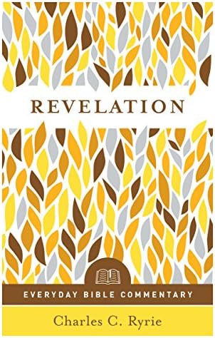 Revelation (Everyday Bible Commentary Series) by Charles C Ryrie