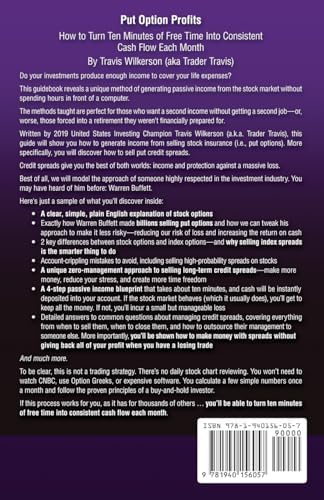 Put Option Profits: How to Turn Ten Minutes of Free Time into Consistent Cash Flow Each Month (Passive Stock Options Trading) by Travis Wilkerson