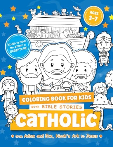 Catholic Coloring Book for Kids Ages 3-7 with Bible Stories from Adam and Eve, Noah's Ark to Jesus: Religious Storybook for Children | Devotional for ... | First Communion (Catholic Kids Books) by Mia Trustfield