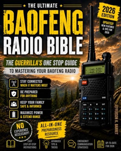 All-In-One Baofeng Radio Preparedness: The Guerrilla’s One-Stop Guide to Rapidly Mastering Your Baofeng Radio. Never Lose Touch. Keep Your Family Safe Especially During Critical Times by Jefferson K. Barret
