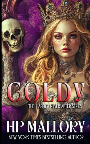 Goldy: Dark Fairytales (Happily Never After Fairytale Retellings) by H.P. Mallory