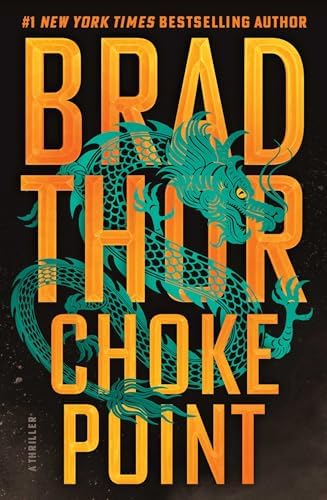 Choke Point: A Thriller (The Scot Harvath Series) by Brad Thor
