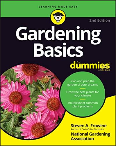 Gardening Basics For Dummies by Steven A. Frowine