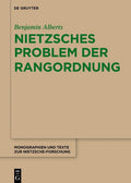 Nietzsches Problem der Rangordnung (Monographien und Texte zur Nietzsche-Forschung, 78) (German Edition) by Benjamin Alberts