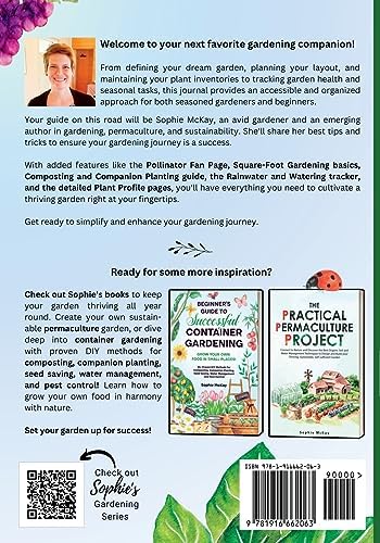 My Guided Garden Planner Log Book and Journal: The Gardener's Year-Round Companion for Planning, Tracking, and Celebrating Garden Life (Sophie McKay's Easy and Effective Gardening Series) by Sophie McKay