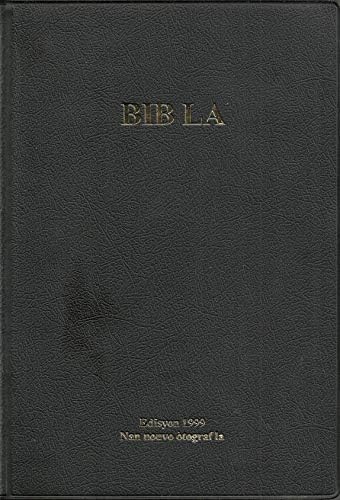 Haitian Creole Bible - Bib La. Edision korije ak diksione. Parol Bondie an Ayisyin. by Société biblique haitienne