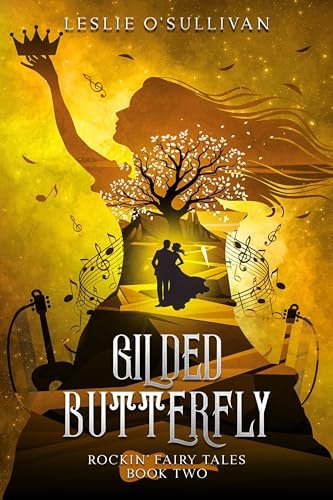 Gilded Butterfly (Rockin' Fairy Tales) by Leslie O'Sullivan