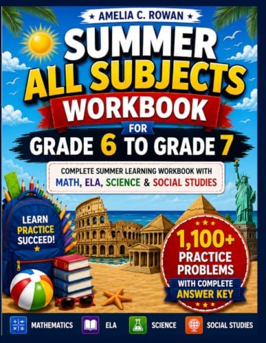 Summer All Subjects Workbook Grade 6 to Grade 7: Complete Summer Learning Workbook with Math, ELA, Science & Social Studies (CoreReady Workbooks) by Amelia C. Rowan