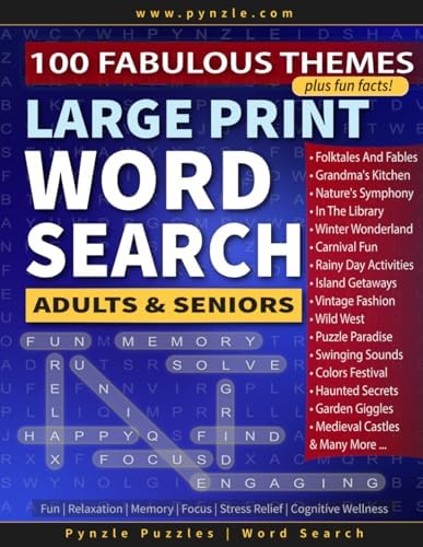 Large Print Word Search for Adults & Seniors: 100 Fabulous Themes – Large-Print Word Searches for Fun, Relaxation, Memory, Focus, Stress Relief, and Cognitive Wellness (100 Themes Word Search) by Pynzle