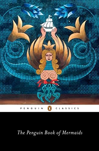 The Penguin Book of Mermaids by Cristina Bacchilega