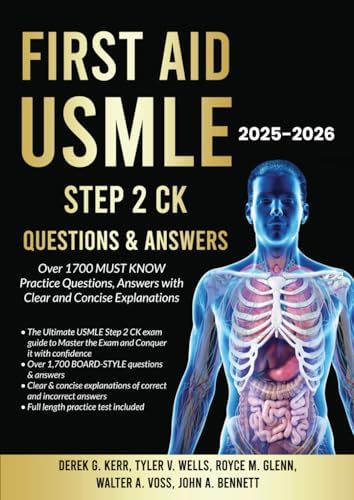 First Aid USMLE Step 2 CK Questions & Answers: Over 1700 MUST KNOW Practice Questions, Answers with Clear and Concise Explanations by Derek G. Kerr