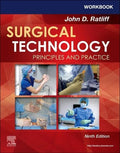Workbook for Surgical Technology: Principles and Practice (Surgical Pathology: A Case Based Approach to Diagnosis) by John D. Ratliff MHA CST FAST