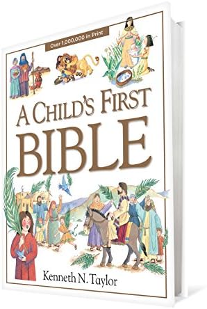 A Child's First Bible by Kenneth N. Taylor
