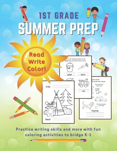 1st Grade Summer Prep - Read Write Color!: Practice writing skills and more with fun coloring activities that bridge K-1 (K-1 Summer Prep) by Beechbank Publishing