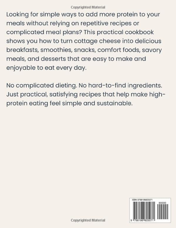 High Protein Cottage Cheese Cookbook: 221 Easy, Protein-Packed Recipes for Healthy Meals, Snacks, Smoothies, and Everyday Comfort Foods by Laura D. Ashbourne