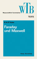 Die Beiträge von Faraday und Maxwell zur Elektrodynamik (Wissenschaftliche Taschenbücher, 95) (German Edition) by R. A. R. Tricker