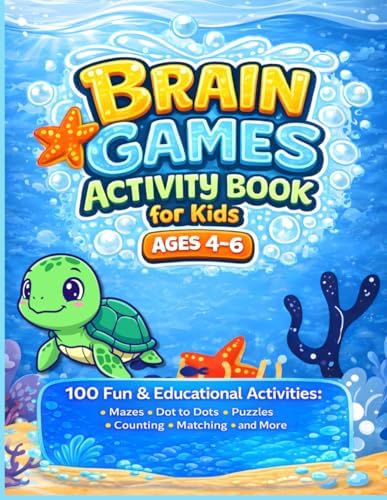 Brain Games and Activity Book for Kids Ages 4-6: 100 Fun & Educational Workbook Activities with Mazes, Logic Puzzles, Matching, Counting, Spot the Difference, and More. by Nina Hudson