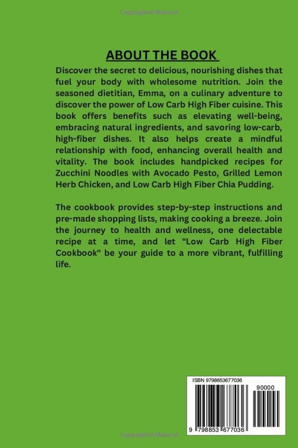 Low Carb High Fiber Cookbook: 20 Quick And Easy Low Carbohydrate & High Fiber Cooking Recipes (Cooking for Optimal Health) by Mildred A. Kelly