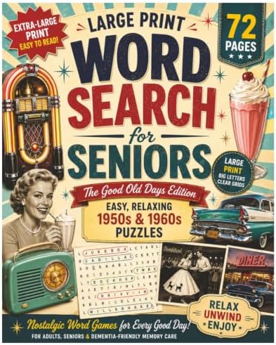 Large Print Word Search for Seniors: The Good Old Days Edition — Easy, Relaxing 1950s & 1960s Puzzles in Extra-Large Print | Nostalgic Word Games for Adults, Seniors & Dementia-Friendly Memory Care by NATFUL Digital
