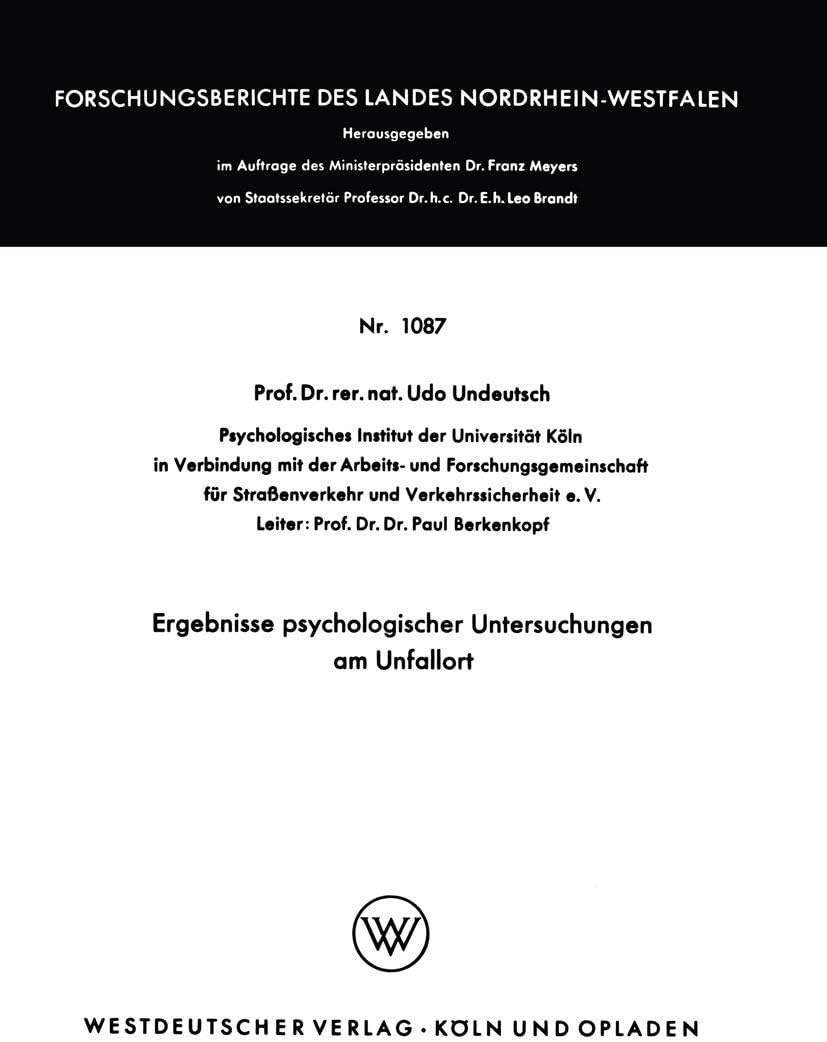 Ergebnisse psychologischer Untersuchungen am Unfallort (Forschungsberichte des Landes Nordrhein-Westfalen, 1087) (German Edition) by Udo Undeutsch