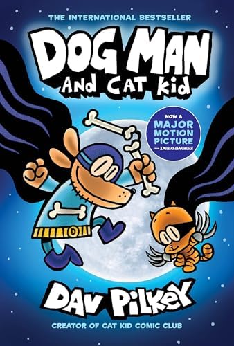 Dog Man and Cat Kid: A Graphic Novel (Dog Man #4): From the Creator of Captain Underpants (4) by Dav Pilkey