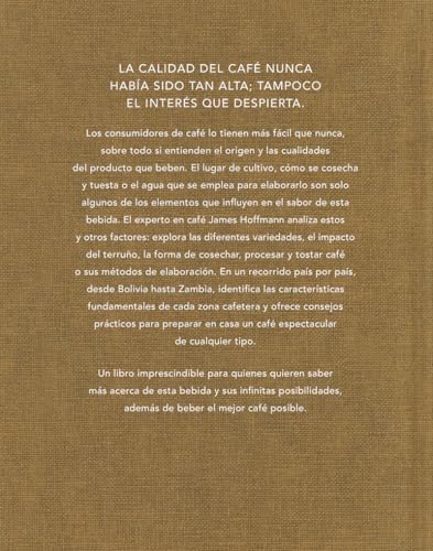 Atlas mundial del café / The World Atlas of Coffee: Exploración, comprensión y disfrute del café, del grano a la preparación (Spanish Edition) by James Hoffmann