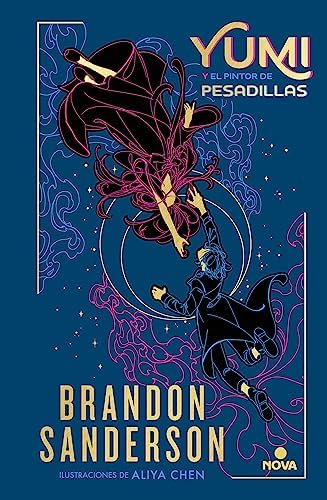 Yumi y el pintor de pesadillas / Yumi and the Nightmare Painter (NOVELA SECRETA / SECRET PROJECTS) (Spanish Edition) by Brandon Sanderson