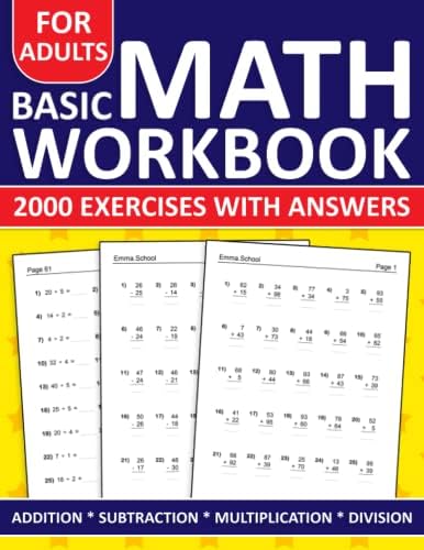 Basic Math Workbook For Adults Addition,Subtraction,Multiplication And Division Exercises With Answers: Simple Math Workbook For Adults With More Than ... And Division | Math Worksheets For adults by Emma. School
