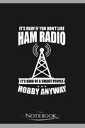 Amateur Radio Smart People Hobby Notebook: Journal For Work And For Note Taking 120 Pages 6 x 9 inches by Meagan Kocur