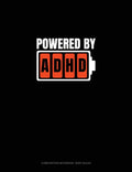 Powered By ADHD: Composition Notebook: Wide Ruled by Greenyx Publishing