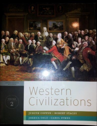 Western Civilizations: Their History & Their Culture (Seventeenth Edition) (Vol. 2) by Judith Coffin