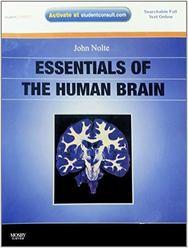 Essentials of the Human Brain: With STUDENT CONSULT Online Access by John Nolte PhD PhD