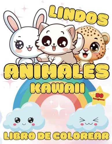 Libro de Colorear Lindos Animales Kawaii: 50 sencillas páginas para colorear de animales Kawaii para niños, adolescentes y adultos, ideales para anti-estrés y relajarse (Spanish Edition) by Susurrando Maravillas