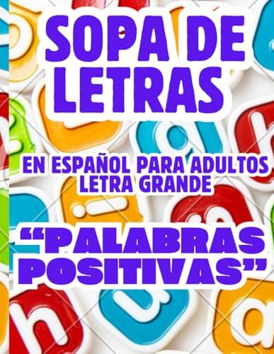 Sopa de Letras en Español para Adultos Letra Grande: 1800 Palabras Positivas ,Sopa De Letras En Español Para Adultos: En letra Grande. Palabras ... Estrés y Ejercitar la Mente (Spanish Edition) by Felix Gonzalez
