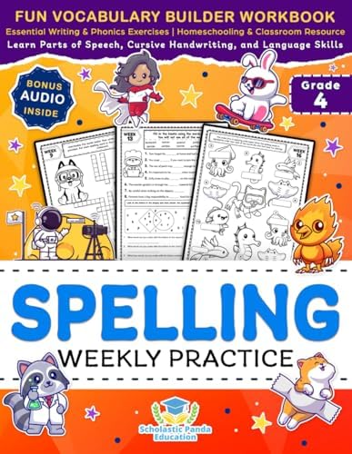 Spelling Weekly Practice for 4th Grade: Fun Vocabulary Builder Workbook with Essential Writing & Phonics Exercises for Ages 9-10 | A Homeschooling & ... Language Skills (Elementary Books for Kids) by Scholastic Panda Education