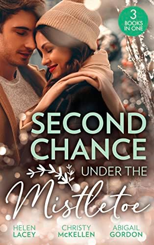 Second Chance Under The Mistletoe by Helen Lacey