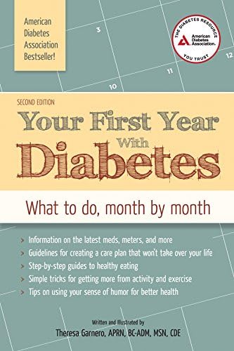 Your First Year with Diabetes: What to Do, Month by Month by Theresa Garnero
