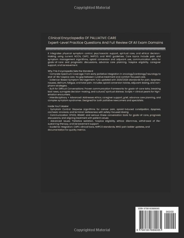Clinical Encyclopedia OF Palliative Care: Comprehensive, Evidence-Based Reference for Symptom Management, Communication, and Latest Guidelines from Basics to Advanced by DR JAMES R. BENNETT, MD
