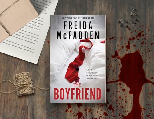 The Boyfriend: A Twisty Psychological Thriller from the Author of The Housemaid by Freida McFadden