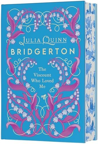 The Viscount Who Loved Me Deluxe Collector's Edition: Anthony's Story, The Inspiration for Bridgerton Season Two by Julia Quinn