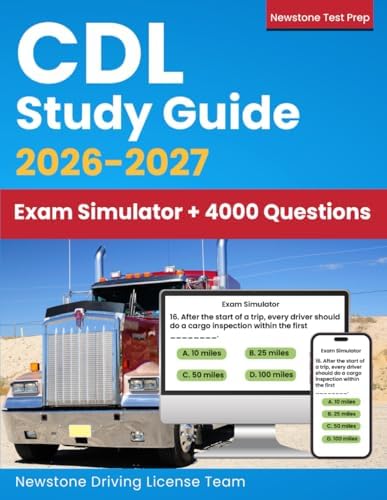 CDL Study Guide: Complete Review + Real DMV-Style Questions and Detailed Answer Explanations (Exam Simulator and E-Learning Access) by Newstone TP