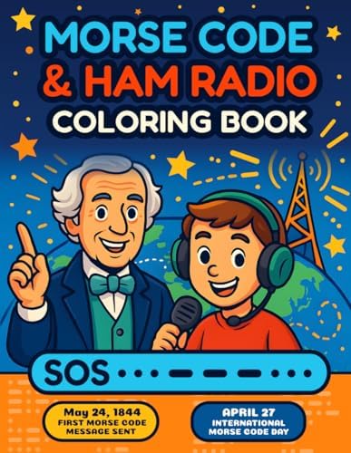 Morse Code & HAM Radio Coloring Book: STEM Screen-Free Activities for Kids | Fun with Alphabet, Numbers, SOS Signals and Coding Challenges for Curious Children & Scouts Ages 6–12 by Christopher's Creative Books