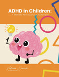 ADHD in Children: A Parent’s Psychological Handbook by Valeria Saenz