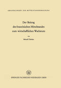 Der Beitrag des französischen Mittelstandes zum wirtschaftlichen Wachstum (Abhandlungen zur Mittelstandsforschung, 39) (German Edition) by Meinolf Dierkes