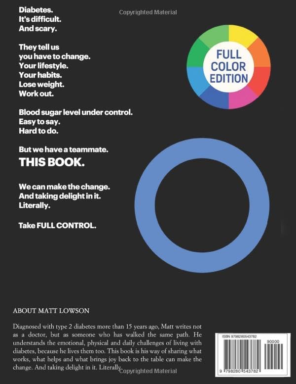 The Ultimate DIABETIC COOKBOOK: Delicious and Easy Recipes for Newly Diagnosed Type 2 Diabetes, with a 4-Week Meal Plan Included to Take Back Control of Your Life! Created by a Diabetic by Matt Lowson