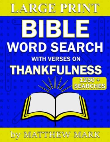Large Print Bible Word Search – with Verses on Thankfulness by Matthew Mark